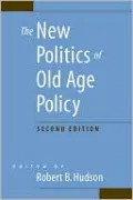 The New Politics of Old Age Policy