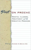 Poets on Prozac: Mental Illness, Treatment, and the Creative Process