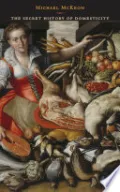 The Secret History of Domesticity