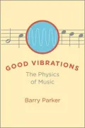Good Vibrations: The Physics of Music