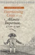 Entertaining Crisis in the Atlantic Imperium, 1770-1790