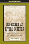 Bloodshed at Little Bighorn: Sitting Bull, Custer, and the Destinies of Nations