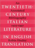 Twentieth-Century Italian Literature in Translation: An Annotated Bibliography, 1929-1997