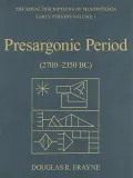 Pre-Sargonic Period Vol. 1 : Early Periods (2700-2350 BC)