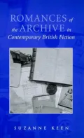 Romances of the archive in contemporary British fiction
