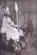 Settler Feminism and Race-Making in Canada