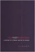 Five-Part Invention A History of Literary History in Canada