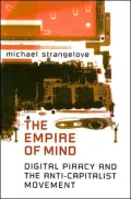 The Empire of Mind: Digital Piracy and the Anti-Capitalist Movement