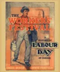 Worker's Festival A History of Labour Day in Canada