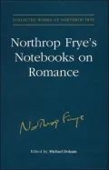 Northrop Frye's Notebooks on Romance