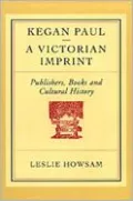 Kegan Paul A Victorian Imprint  Publishers, Books and Cultural History