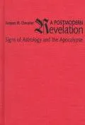 Postmodern Revelation Signs of Astrology and the Apocalypse