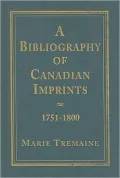 A Bibliography of Canadian Imprints, 1751-1800
