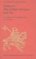 Chaucer's Wife of Bath's Prologue and Tale: An Annotated Bibliography 1900 - 1995