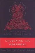 Unlocking the Wordhord: Anglo-Saxon Studies in Memory of Edward B. Irving, Jr