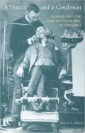 A Dentist and a Gentleman: Gender and the Rise of Dentistry in Ontario