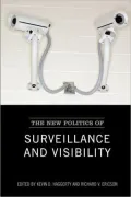 The New Politics of Surveillance and Visibility