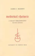 Medieval Rhetoric: A Select Bibliography