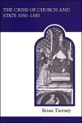 The Crisis of Church and State 1050-1300, Vol. 21