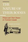 The Nature of Their Bodies: Women and Their Doctors in Victorian Canada