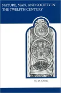 Nature,Man,and Society in the Twelfth Century: Essays on New Theological Perspectives in the Latin West