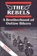Rebels: A Brotherhood of Outlaw Bikers