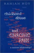Childhood Abuse and Chronic Pain : A Curious Relationship
