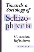 Towards a Sociology of Schizophrenia Humanistic Reflections