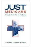 Just Medicare: What's in, What's Out, How We Decide