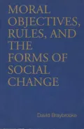 Moral Objectives, Rules, and the Forms of Social Change
