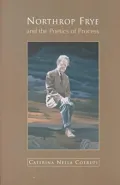 Northrop Frye and the Poetics of Process