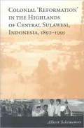 Colonial `reformation' in the highland of Central Sulawesi, Indonesia, 1892-1995