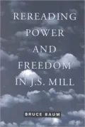 Rereading Power and Freedom in J.S. Mill