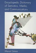 Encyclopedic Dictionary of Semiotics,Media,and Communication