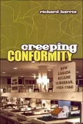 Creeping Conformity: How Canada Became Suburban, 1900-1960