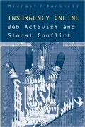Insurgency Online: Web Activism and Global Conflict