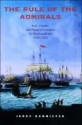 The Rule of the Admirals: Law, Custom, and Naval Government in Newfoundland, 1699-1832