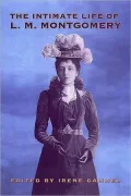 The Intimate Life of L.M. Montgomery
