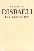 Benjamin Disraeli Letters Vol. 11: 1857-1859