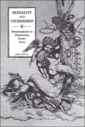 Sexuality and Citizenship: Metamorphosis in Elizabethan Erotic Verse