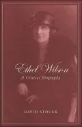 Ethel Wilson A Critical Biography