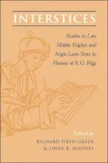 Interstices: Studies in Late Middle English and Anglo-Latin Texts in Honour of A. G. Rigg