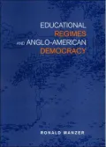 Educational Regimes and Anglo-American Democracy