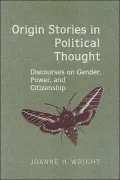 Origin Stories in Political Thought