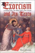Exorcism and Its Texts: Subjectivity in Early Modern Literature of England and Spain