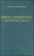 Angus L. Macdonald: A Provincial Liberal