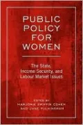 Public Policy for Women: The State, Income Security, and Labour Market Issues