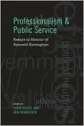 Professionalism and Public Service: Essays in Honour of Kenneth Kernaghan