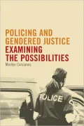 Policing and Gendered Justice: Examining the Possibilities
