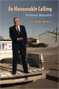 An Honourable Calling: Political Memoirs